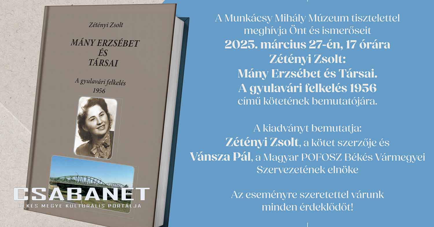 Mány Erzsébet és társai – A gyulavári felkelés 1956