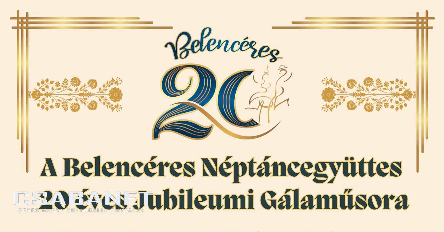 Belencéres Néptáncegyüttes Jubileumi gálaműsora