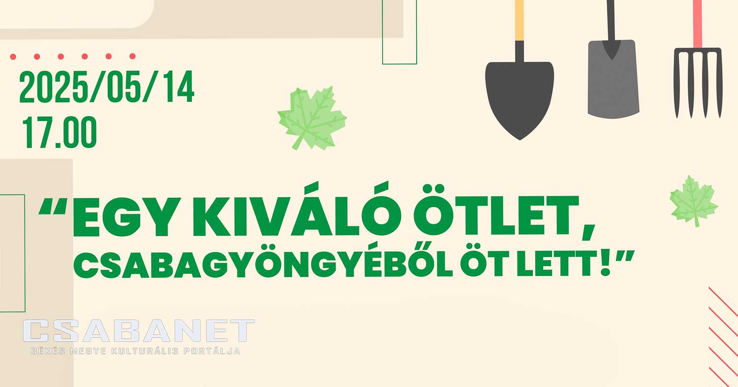 Egy kiváló ötlet, Csabagyöngyéből öt lett