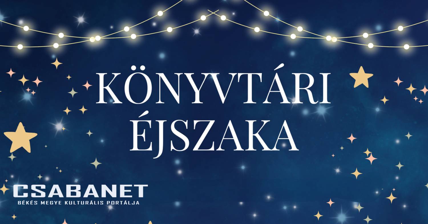 Könyvtári Éjszaka Szarvason