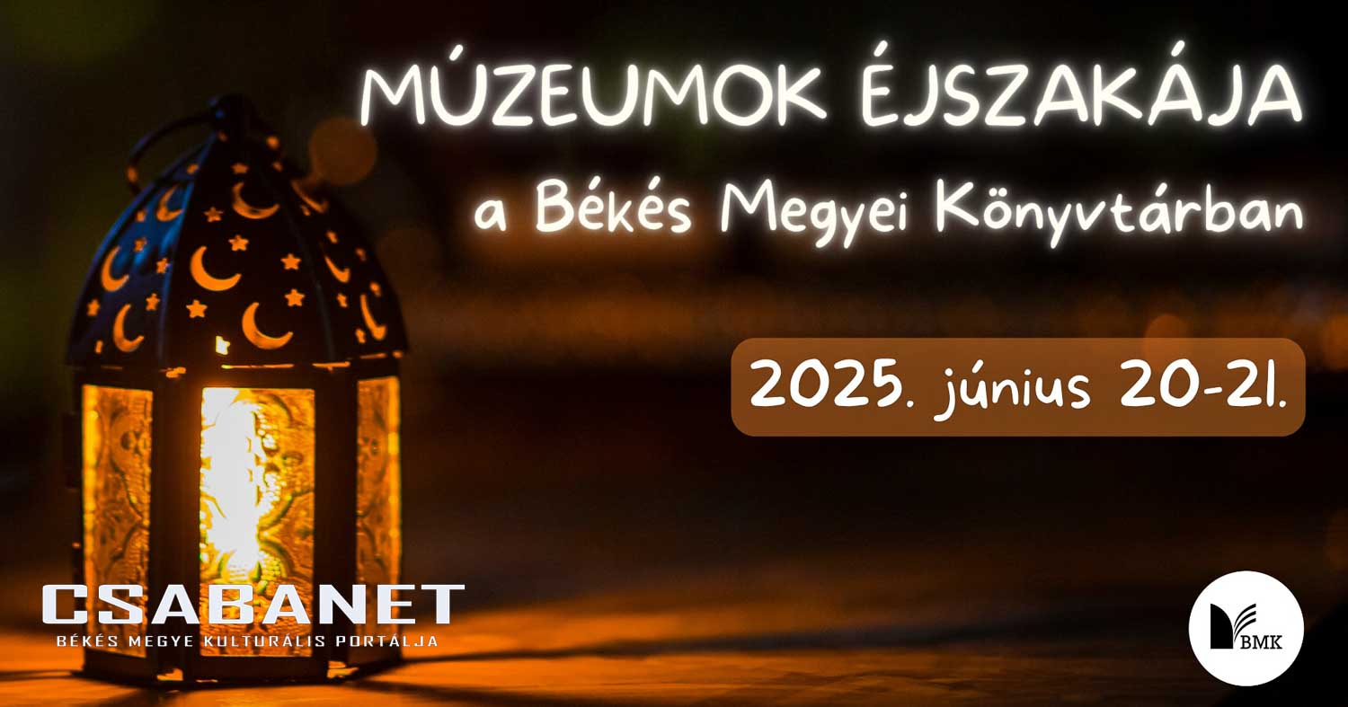 Múzeumok Éjszakája a Békés Megyei Könyvtárban