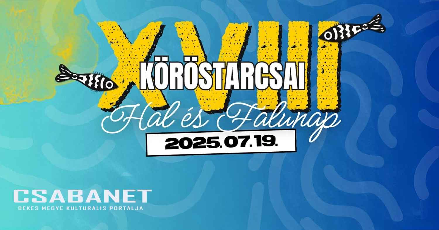 XVIII. Köröstarcsai Hal- és Falunap 2025 