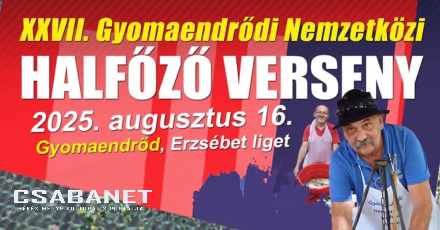 XXVII. Gyomaendrődi Nemzetközi Halfőző Verseny a Ligetben