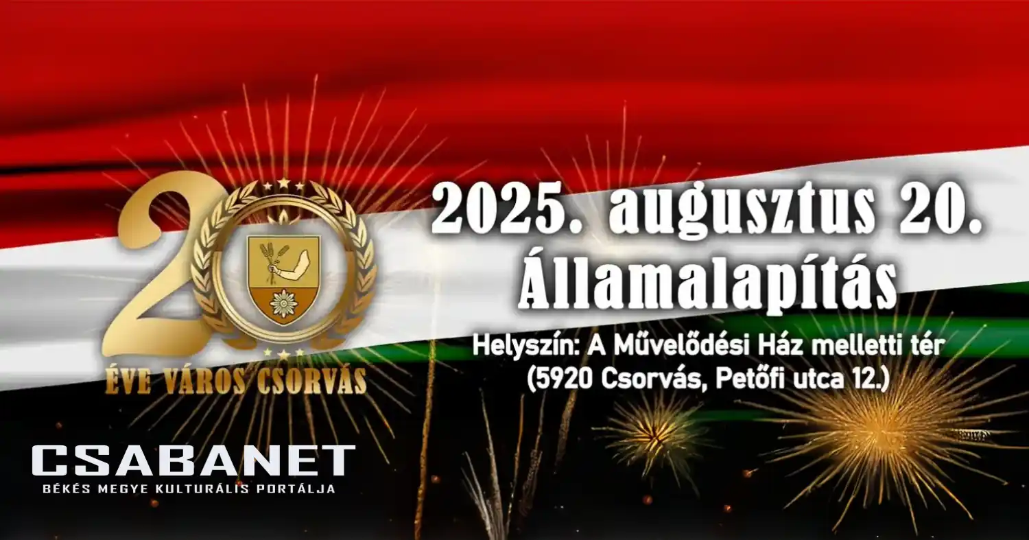  Csorvás a 20 éves városi jubileumon és az Államalapítás ünnepén
