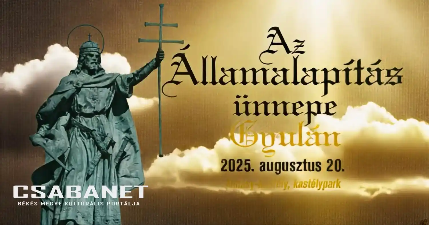 Az Államalapítás ünnepe Gyulán 2025. augusztus 20.