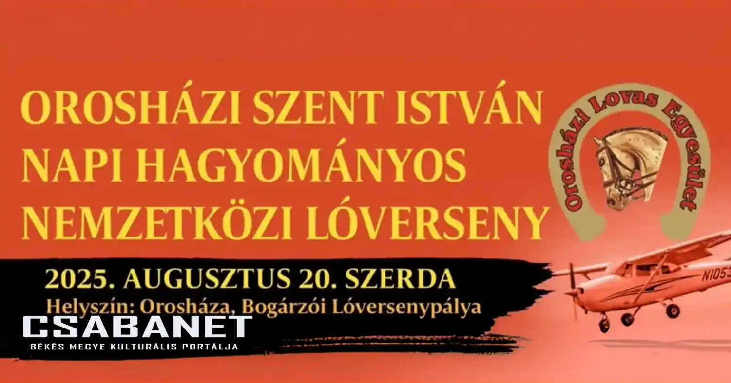 Orosházi Szent István Napi Hagyományos Nemzetközi Lóverseny – 2025. augusztus 20.
