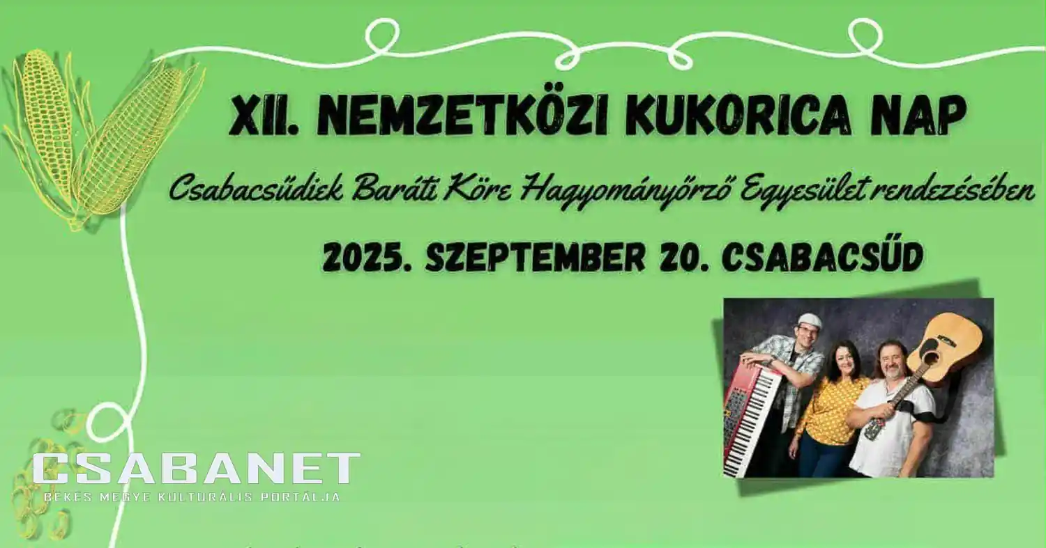 XII. Nemzetközi Kukorica Nap Csabacsűd - 2025