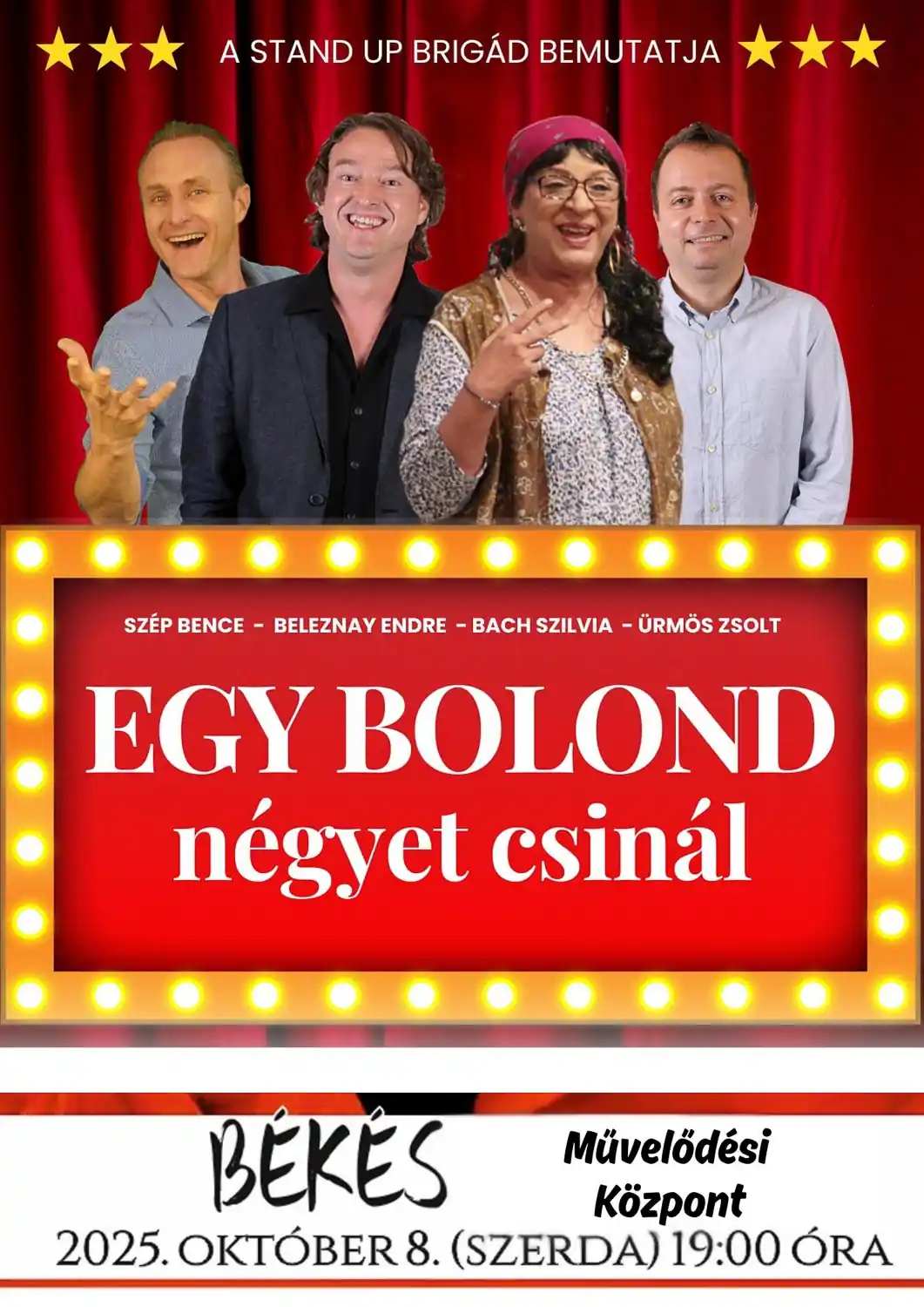 Egy bolond négyet csinál