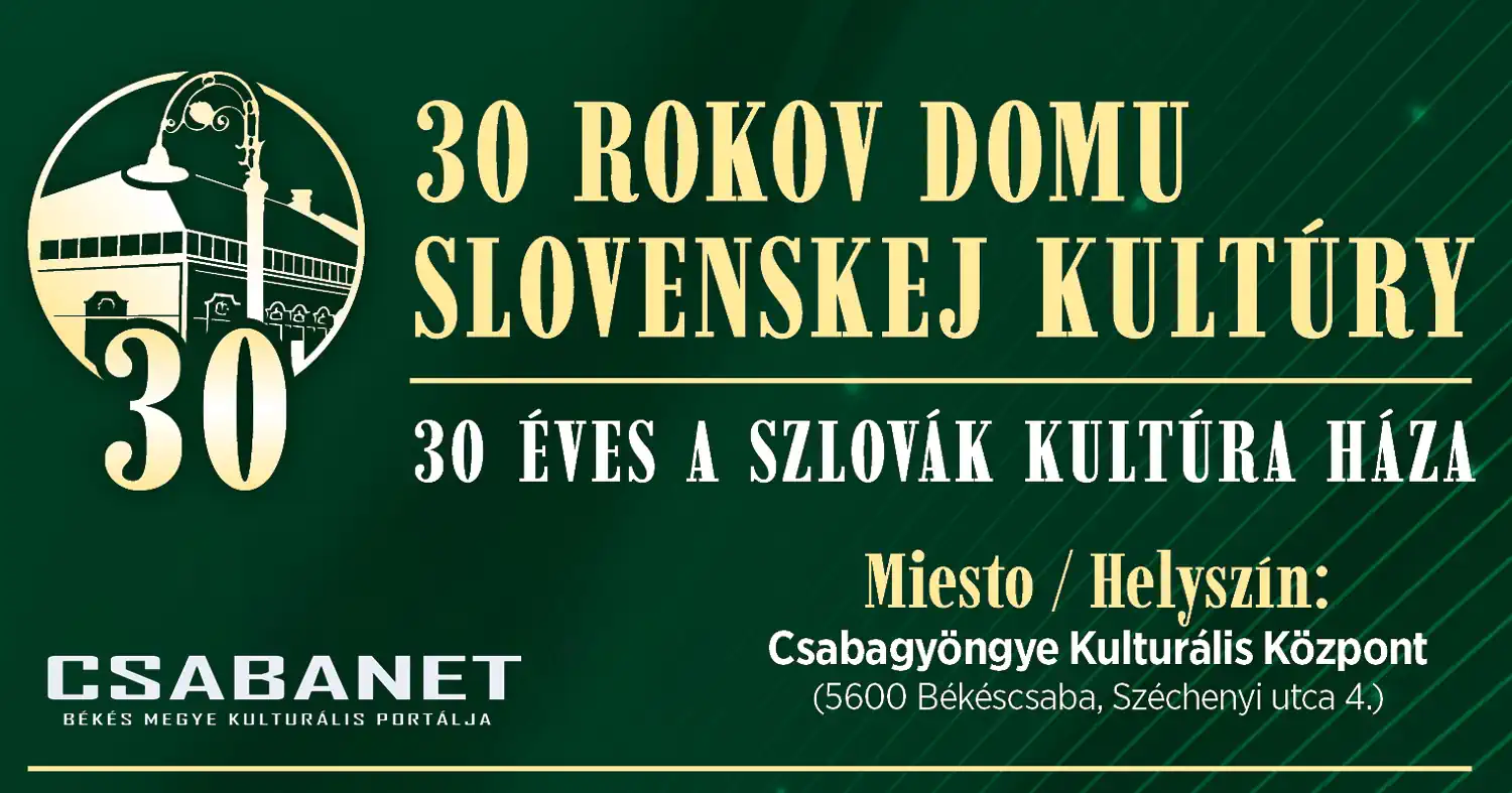 30 éves a Szlovák Kultúra Háza