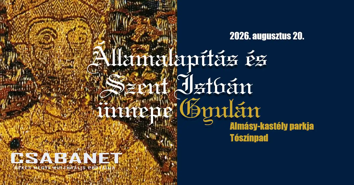 Államalapítás és Szent István ünnepe Gyulán, 2026. augusztus 20-án