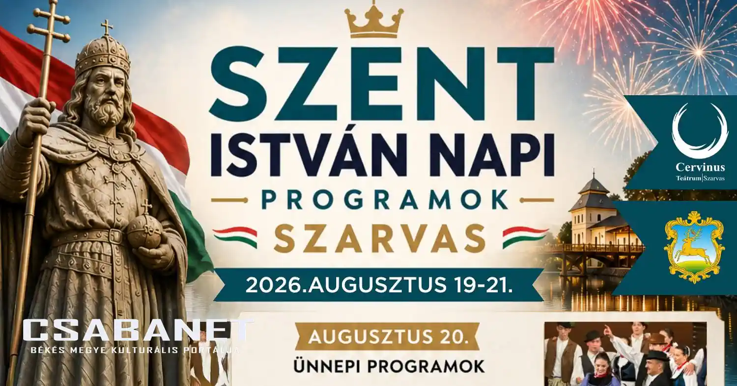 SZENT ISTVÁN NAPI PROGRAMOK - SZARVAS, 2026. augusztus 19-21.