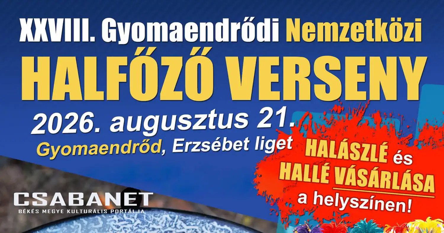 XXVIII. Gyomaendrődi Nemzetközi Halfőző verseny - 2026. augusztus 21.