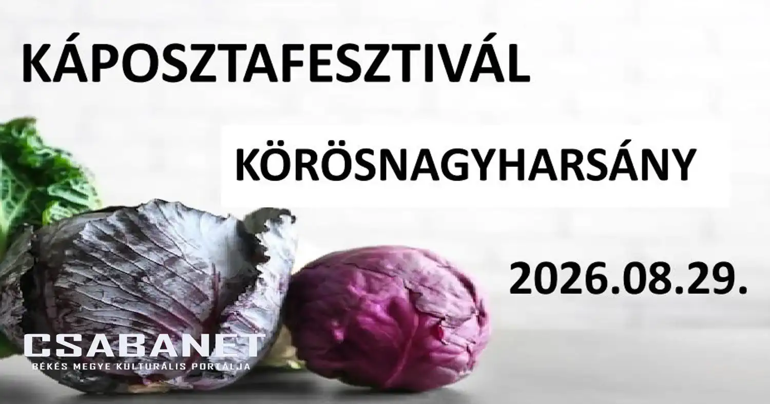 KÁPOSZTAFESZTIVÁL KÖRÖSNAGYHARSÁNY - 2026.08.29